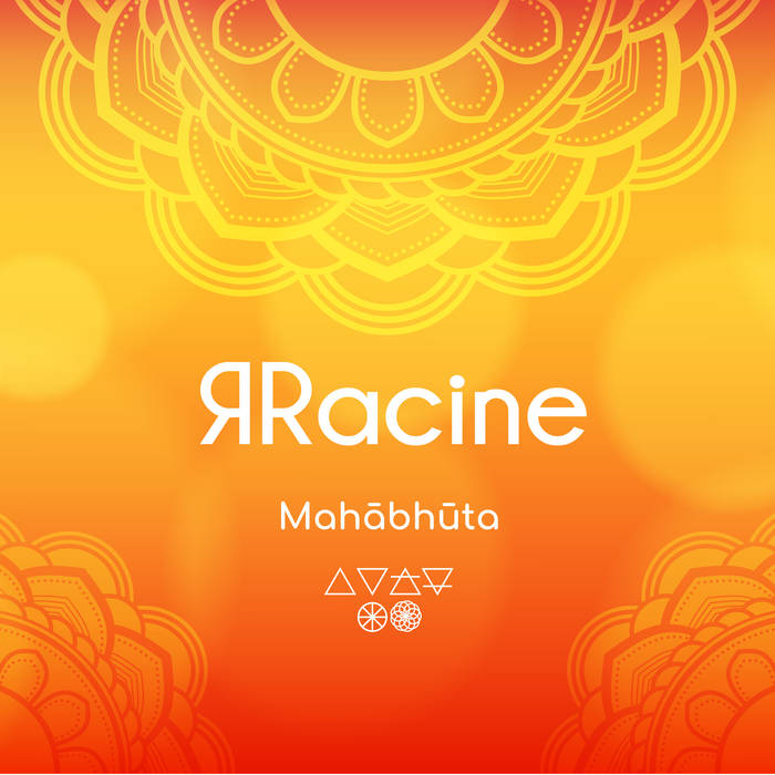 🎧 Album ЯRacine - Mahābhūta