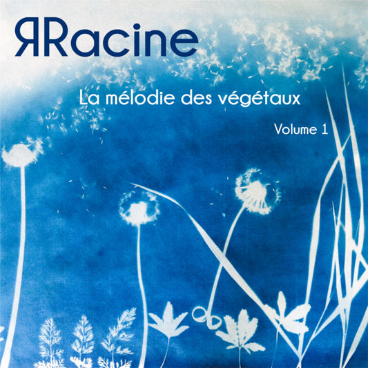 🎧 Album ЯRacine : La mélodie des végétaux Vol.1